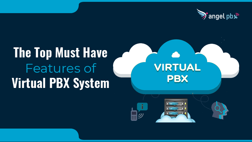 1---The-Top-Must-Have-Features-of-Virtual-PBX-System_1657781693.webp