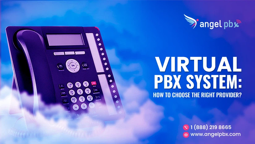 1---Virtual-PBX-System-How-to-Choose-the-Right-Provider_1655455810.webp