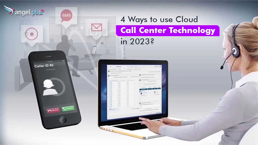 4-Ways-to-use-Cloud-Call-Center-Technology-in-2023-copy_1669010157.webp
