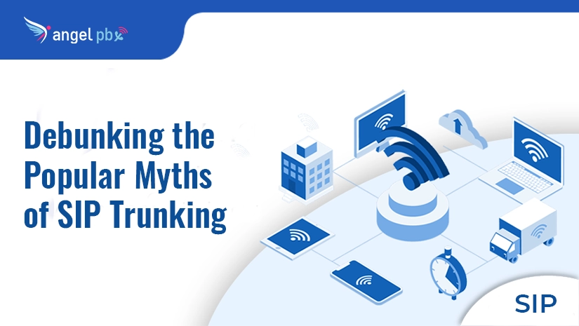 Debunking The Popular Myths Of SIP Trunking