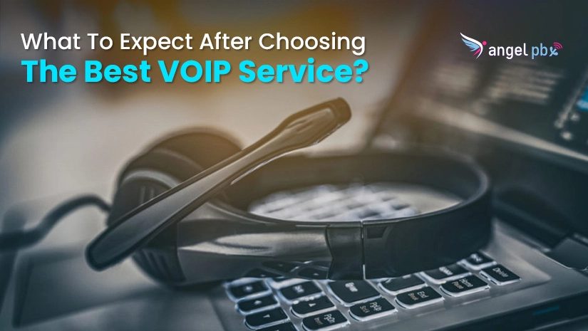 8---What-To-Expect-After-Choosing-The-Best-VOIP-Service_1648806524.webp