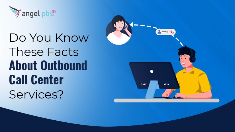 Do-You-Know-These-Facts-About-Outbound-Call-Center-Services_1666760727.webp