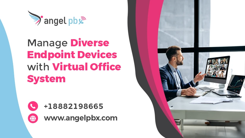 Manage-Diverse-Endpoint-Devices-with-Virtual-Office-System_1716016108.webp