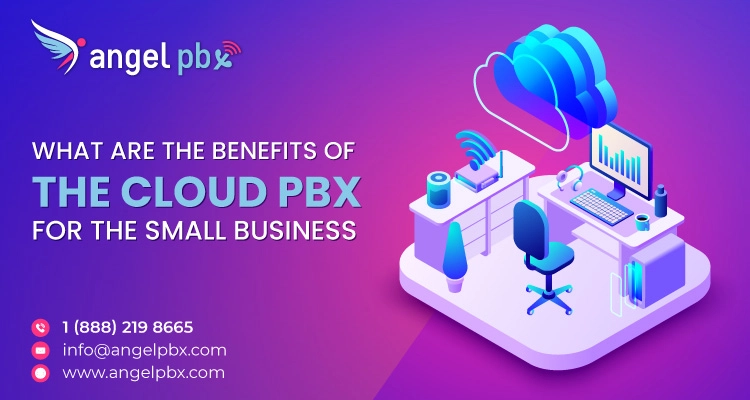 WHAT-ARE-THE-BENEFITS-OF-THE-CLOUD-PBX-FOR-THE-SMALL-BUSINESS_1638360994.webp